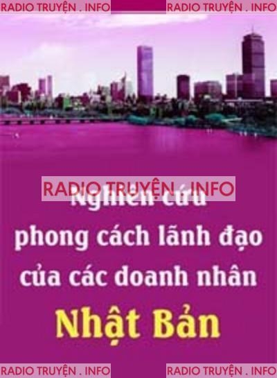 Nghiên Cứu Phong Cách Lãnh Đạo Của Các Doanh Nhân Nhật Bản