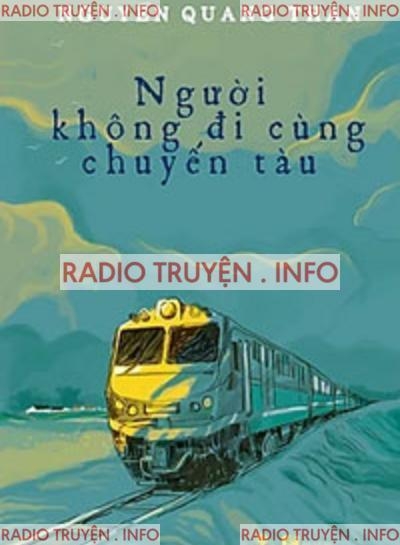 Người Không Đi Cùng Chuyến Tàu