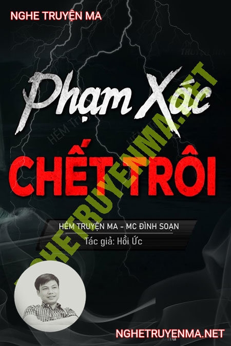 Phạm X.ác Người C.hết Trôi