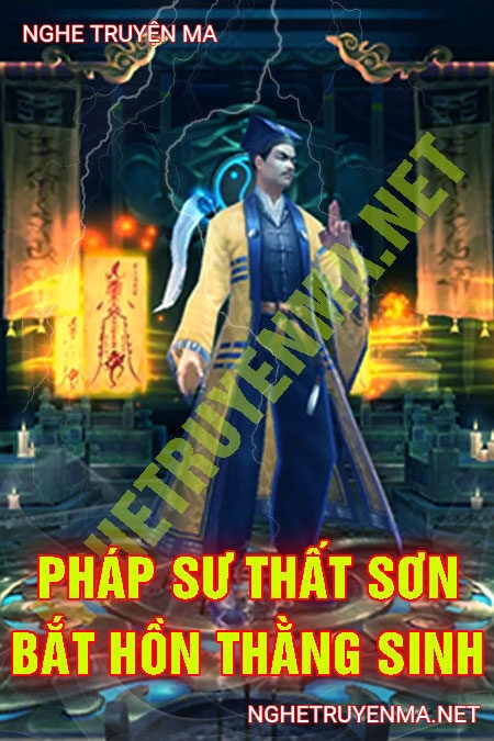 Pháp Sư Thất Sơn Bắt Hồn Thằng Sinh