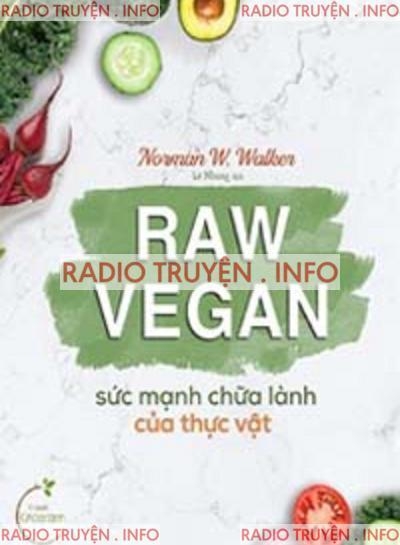 Raw Vegan, Sức Mạnh Chữa Lành Của Thực Vật