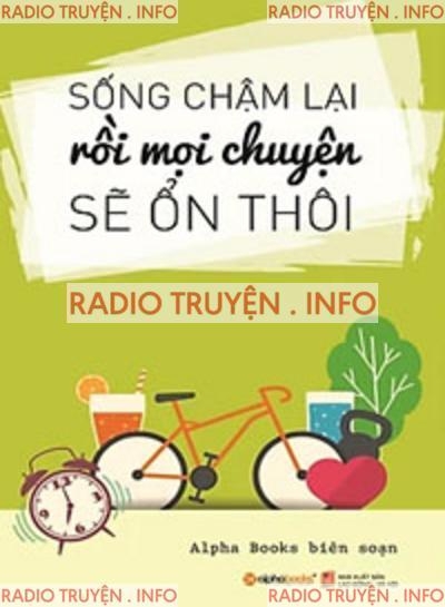 Sống Chậm Lại Rồi Mọi Chuyện Sẽ Ổn Thôi