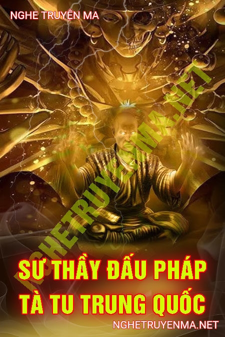 Sư Thầy Đấu Pháp Với Tà Tu Trung Quốc