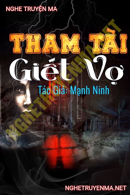 Tham Tài G.iết Vợ