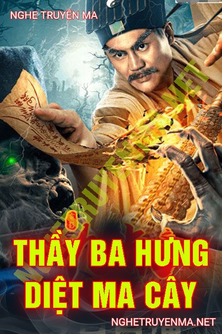 Thầy Ba Hưng Diệt Ma Cây