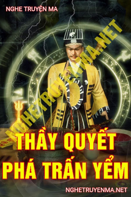 Thầy Quyết Phá Trấn Yểm