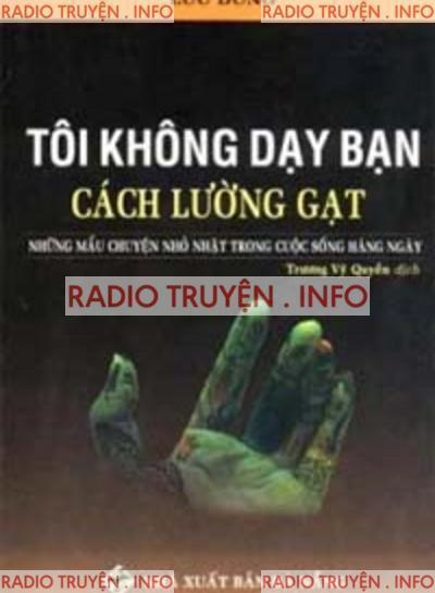 Tôi Không Dạy Bạn Cách Lừa Gạt