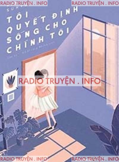 Tôi Quyết Định Sống Cho Chính Tôi