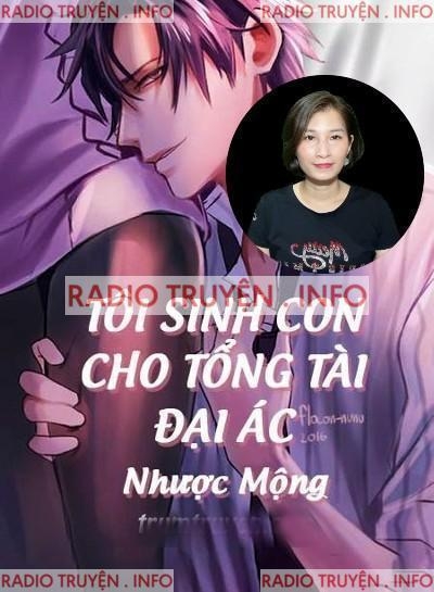 Tôi Sinh Con Cho Tổng Tài Đại Ác