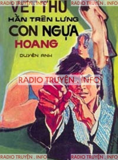 Vết Thù Hằn Trên Lưng Ngựa Hoang