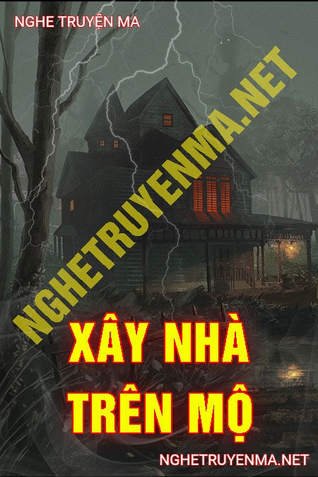 Xây Nhà Trên Mộ