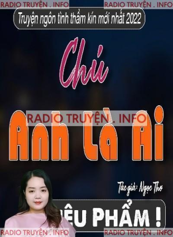 Chú... Anh Là Ai