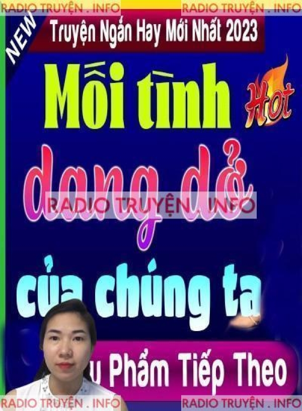 Mối Tình Dang Dở Của Chúng Ta