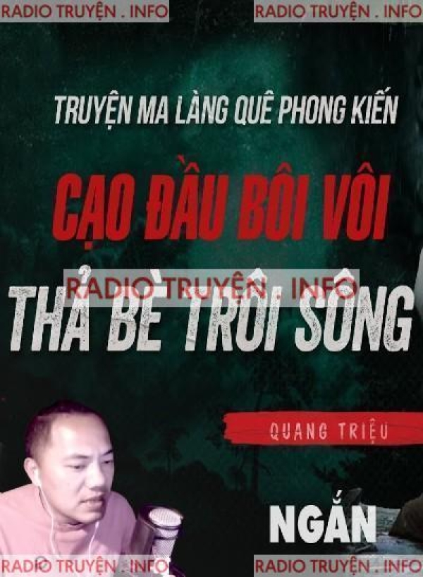 Cạo Đầu Bôi Vôi Thả Bè Trôi Sông