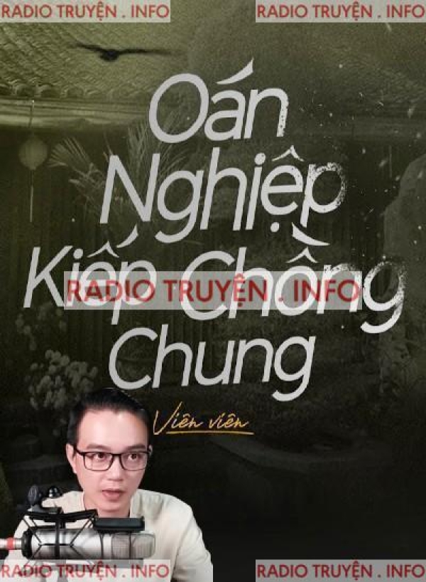 Oán Nghiệp Kiếp Chồng Chung