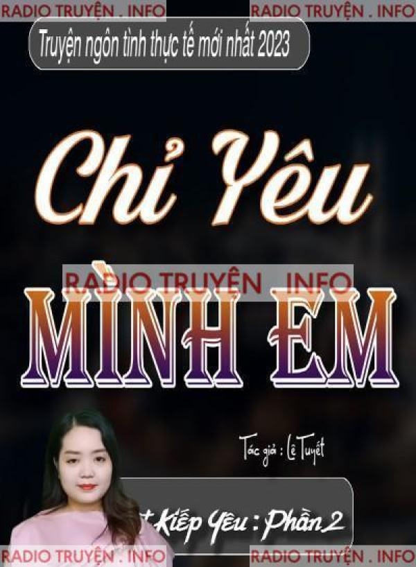 Chỉ Yêu Mình Em - Một Kiếp Yêu Phần 2