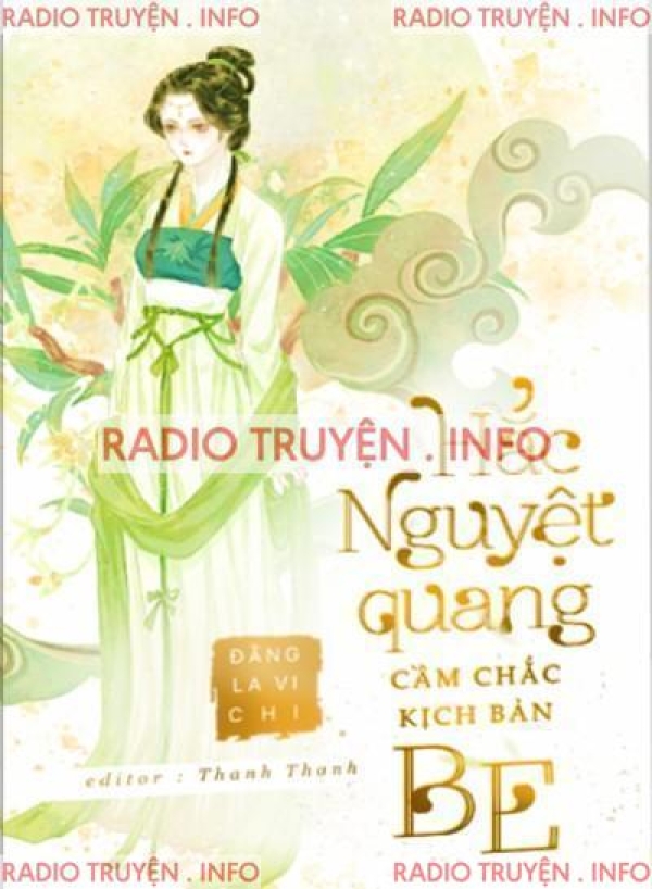 Hắc Nguyệt Quang Cầm Chắc Kịch Bản BE