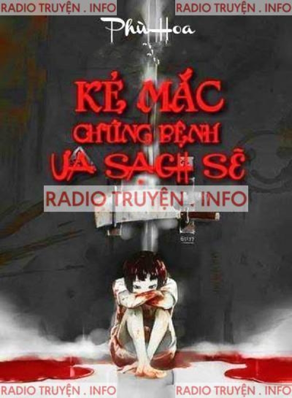 Kẻ Mắc Chứng Bệnh Ưa Sạch Sẽ