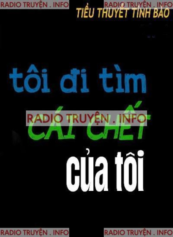 Tôi Đi Tìm Cái Chết Của Tôi