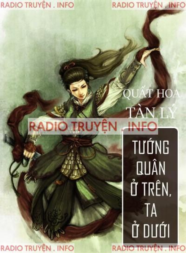 Tướng Quân Ở Trên Ta Ở Dưới