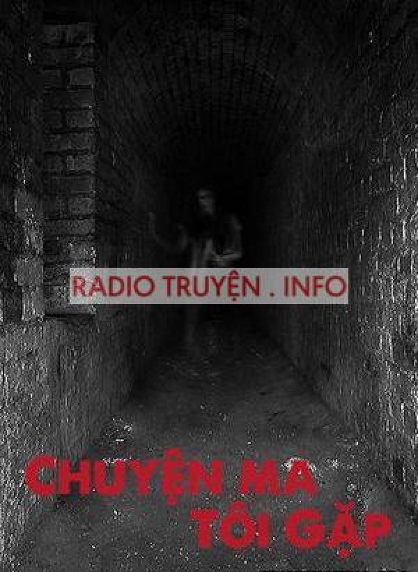 Chuyện Ma Tôi Gặp - Truyện Kinh Dị