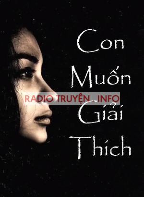 Con Muốn Giải Thích