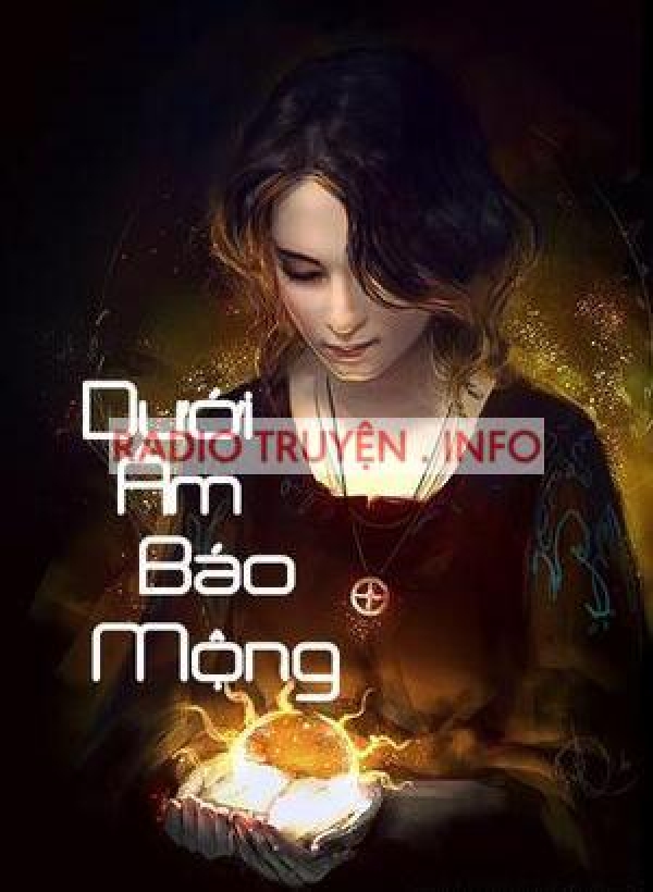 Dưới Âm Báo Mộng - Truyện Kinh Dị