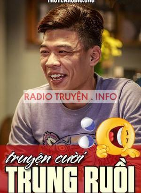 Truyện cười Trung Ruồi - Yến Xôi - Quỳnh Kool