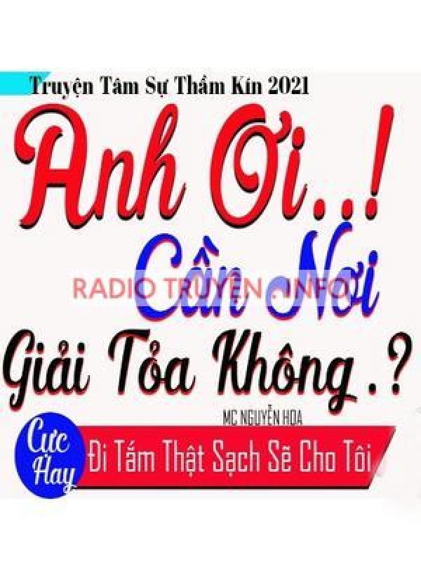 Anh ƠI Cần Nơi Giải Tỏa Không