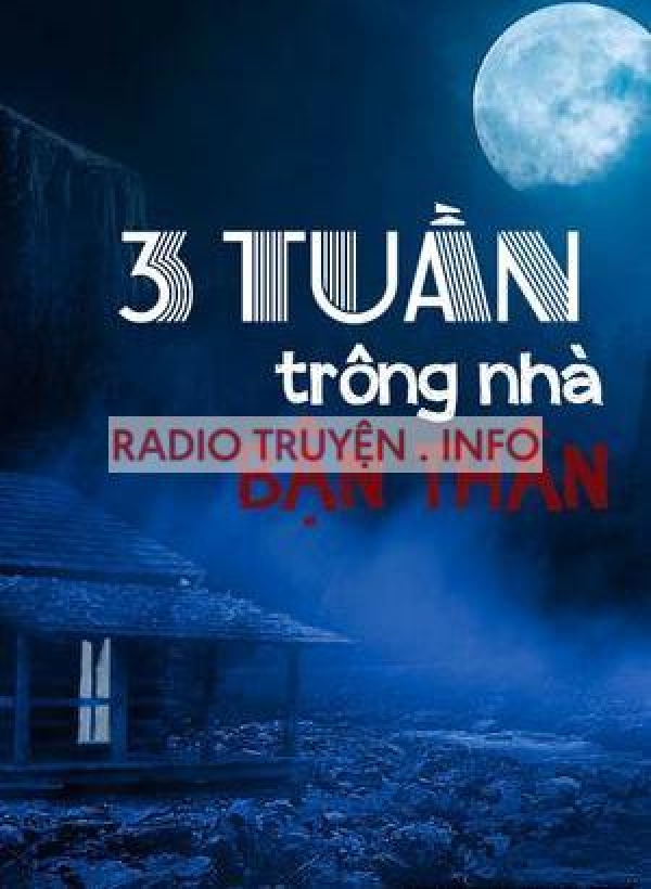 Ba Tuần Trông Nhà Bạn Thân