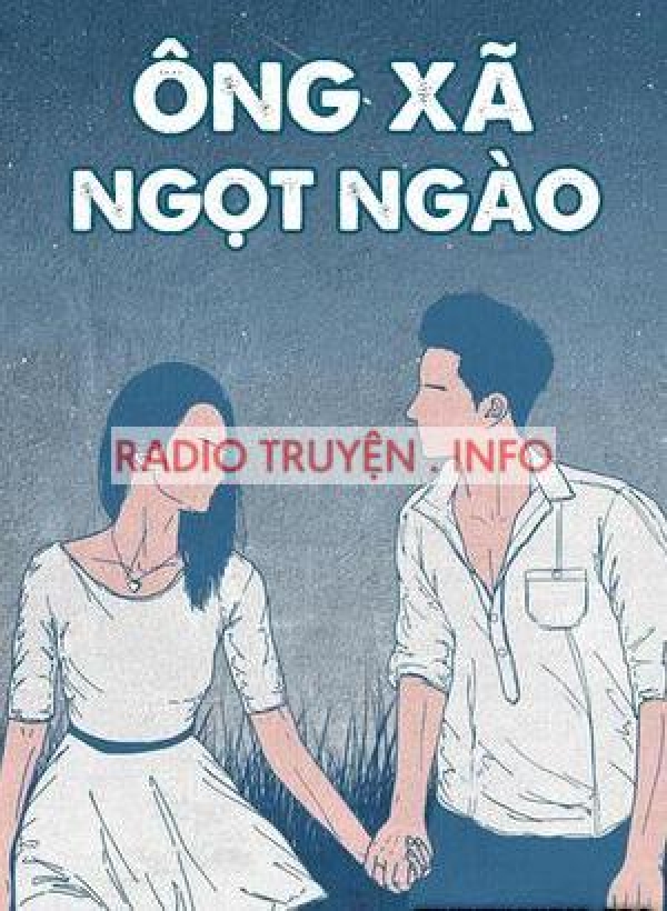 Ông Xã Ngọt Ngào - Truyện Ngắn Tình Yêu