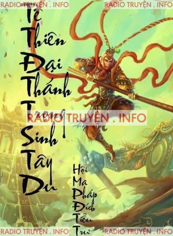 Tề Thiên Đại Thánh Trọng Sinh Tây Du