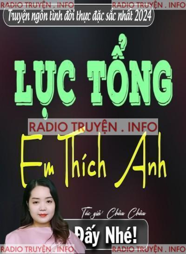 Lục Tổng Em Thích Anh