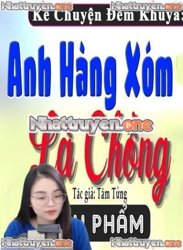 Anh Hàng Xóm Là Chồng